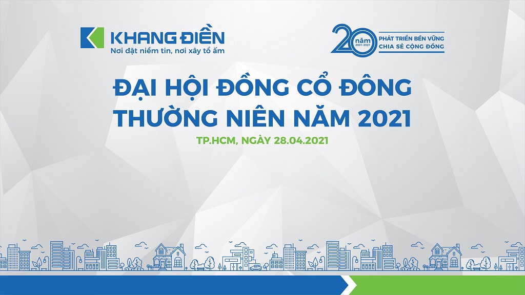 KHANG DIEN (KDH): ORGANIZED ANNUAL GENERAL SHAREHOLDER’S MEETING 2021